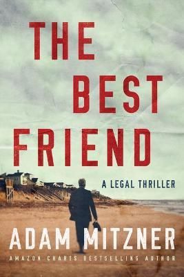 The Best Friend By Adam Mitzner 9781542005753 (Paperback)