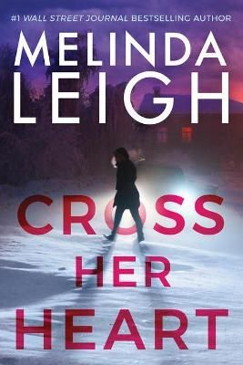 Cross Her Heart By Melinda Leigh 9781542006927 (Paperback)