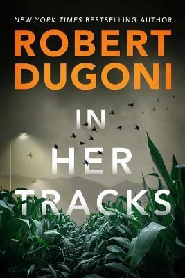 In Her Tracks By Robert Dugoni 9781542008372 (Paperback)