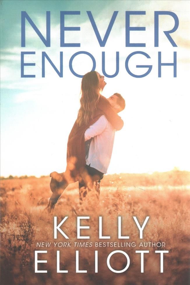 Never Enough By Kelly Elliott 9781542018791 (Paperback)