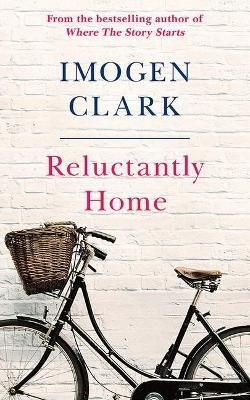 Reluctantly Home By Imogen Clark 9781542021203 (Paperback)