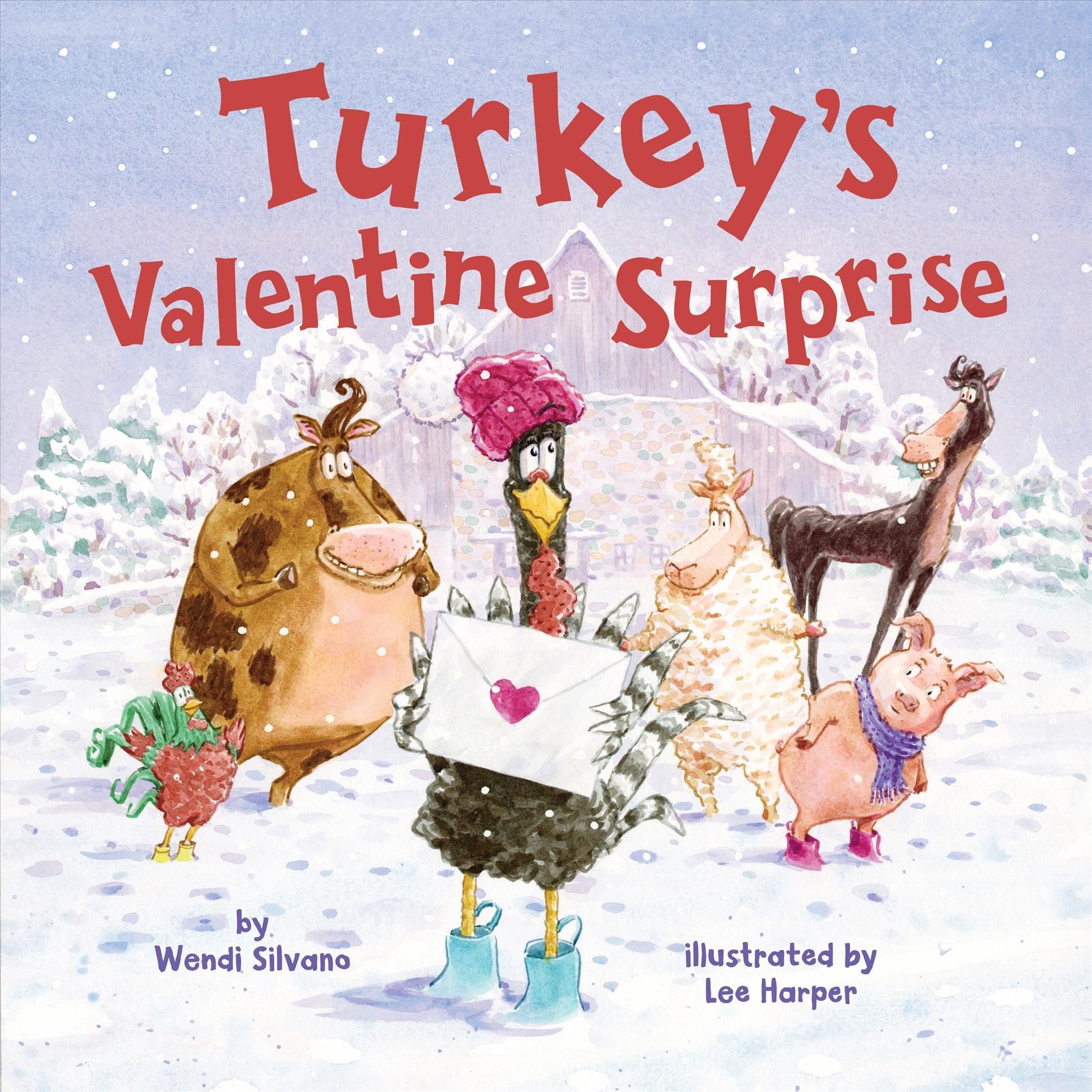 Turkey's Valentine Surprise By Wendi Silvano 9781542023665 (Hardback)