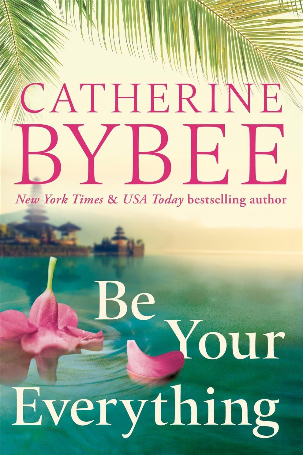 Be Your Everything By Catherine Bybee 9781542034883 (Paperback)
