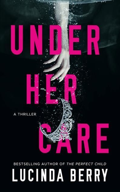 Under Her Care By Lucinda Berry 9781542035460 (Paperback)