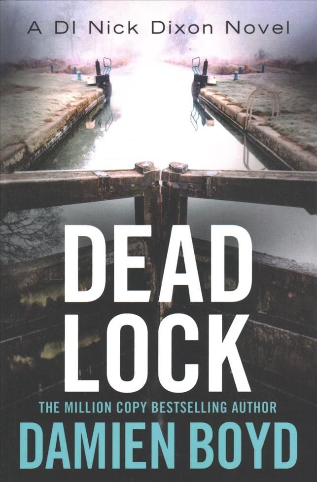 Dead Lock By Damien Boyd 9781542047029 (Paperback)