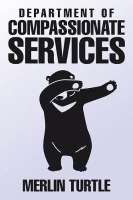 Department of Compassionate Services By Merlin Turtle 9781543402704