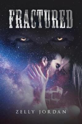Fractured By Zelly Jordan 9781543404128 (Paperback)