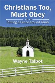 Christians Too, Must Obey By Talbot 9781543405675 (Hardback)