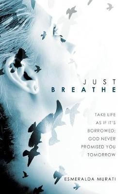 Just Breathe By Esmeralda Murati 9781543414066 (Paperback)
