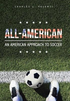 All-American By Charles L Valenti 9781543433050 (Hardback)