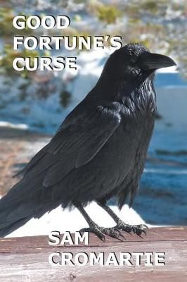 Good Fortune's Curse By Sam Cromartie 9781543433159 (Paperback)