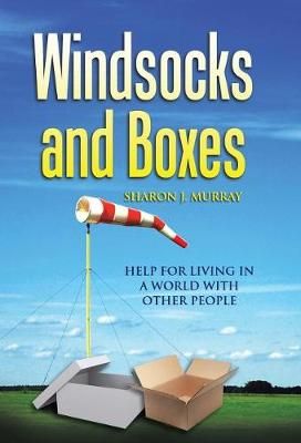 Windsocks and Boxes By Sharon J Murray 9781543446579 (Hardback)