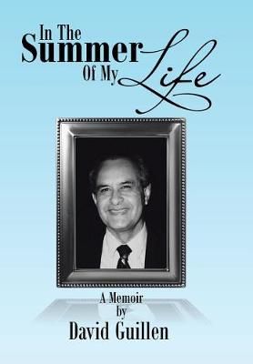 In the Summer of My Life By David Guillen 9781543447873 (Hardback)