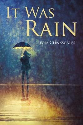 It Was Rain By Clinkscales 9781543459708 (Paperback)