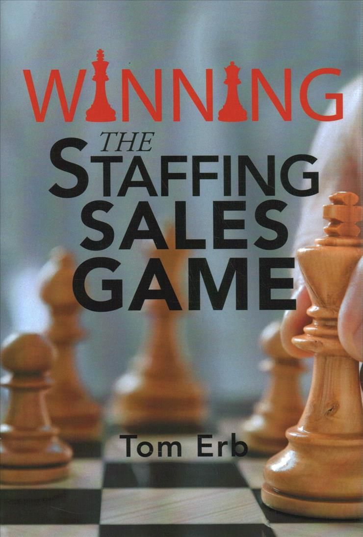 Winning the Staffing Sales Game By Erb 9781543461480 (Hardback)