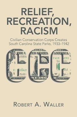 Relief, Recreation, Racism By Waller 9781543462364 (Paperback)