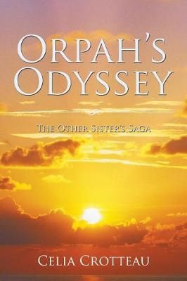 Orpah's Odyssey By Crotteau 9781543479331 (Paperback)