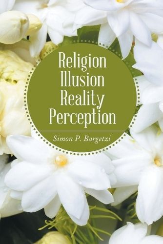 Religion, Illusion, Reality, Perception By Bargetzi 9781543481952