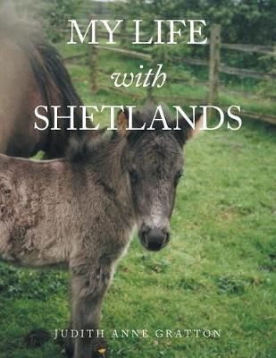 My Life with Shetlands By Gratton 9781543488708 (Paperback)