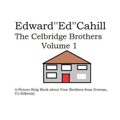 Celbridge Brothers By Edward Cahill 9781543488968 (Paperback)
