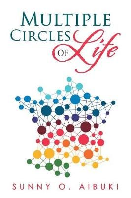 Multiple Circles of Life By Aibuki, Sunny O. 9781543490411 (Paperback)