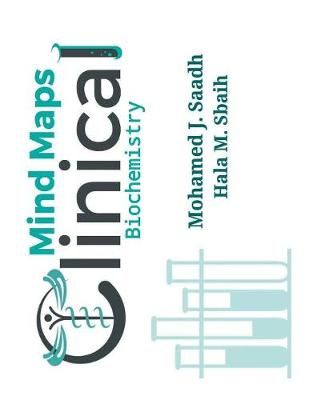 Minds Maps in Clinical Biochemistry By Saadh 9781543491661 (Paperback)