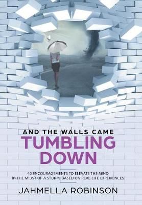 And the Walls Came Tumbling Down By Robinson 9781543492439 (Hardback)
