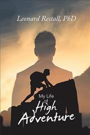 My Life of High Adventure By Restall 9781543496260 (Hardback)