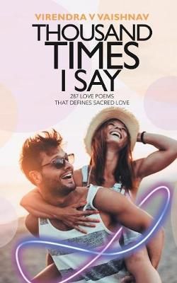 Thousand Times I Say By Vaishnav 9781543705324 (Paperback)