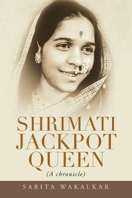 Shrimati Jackpot Queen By Wakalkar 9781543707038 (Paperback)