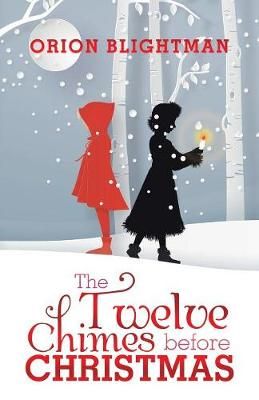 Twelve Chimes Before Christmas By Blightman 9781543744866 (Paperback)