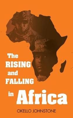 Rising and Falling in Africa By Johnstone 9781543747195 (Paperback)