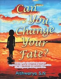 Can You Change Your Fate? By S N 9781543750164 (Paperback)