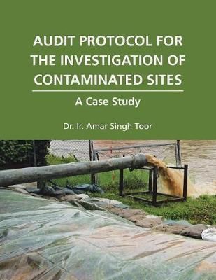 Audit Protocol for the Investigation of Contaminated Sites (Paperback)