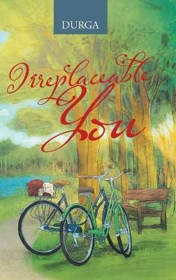 Irreplaceable You By Durga 9781543758030 (Hardback)