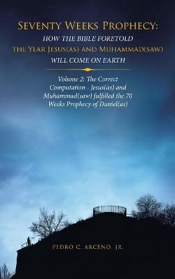 Seventy Weeks Prophecy By Arceno 9781543759457 (Hardback)