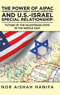 Power of Aipac (American-Israel Public Affairs Committee) and U.S.-Israel Special Relationship