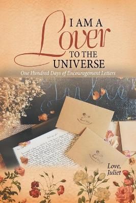 I Am a Lover to the Universe By Juliet 9781543761030 (Paperback)