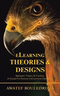 Elearning Theories & Designs By Bouledroua 9781543762914 (Hardback)