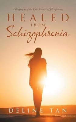 Healed from Schizophrenia By Tan 9781543769418 (Paperback)