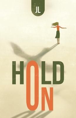 Hold On By Jl 9781543770926 (Paperback)