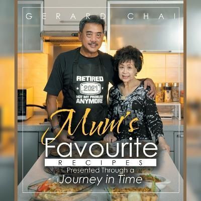 Mum's Favourite Recipes Presented Through a Journey in Time By Chai