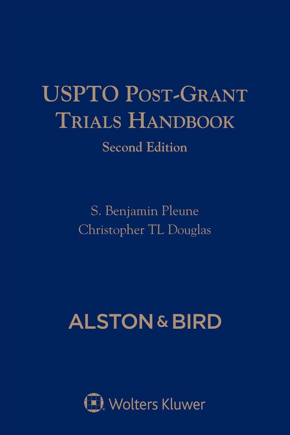 USPTO Post-Grant Trials Handbook By S Benjamin Pleune 9781543808940