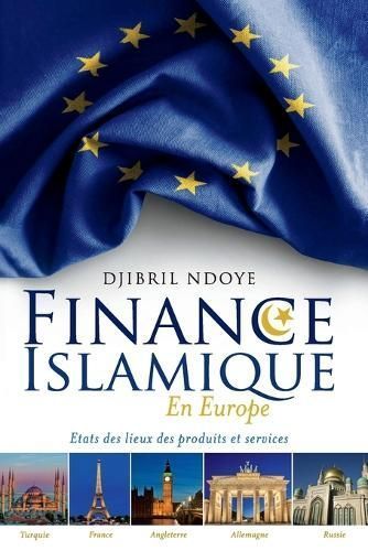 Finance Islamique En Europe By Djibril Ndoye 9781543944082 (Paperback)