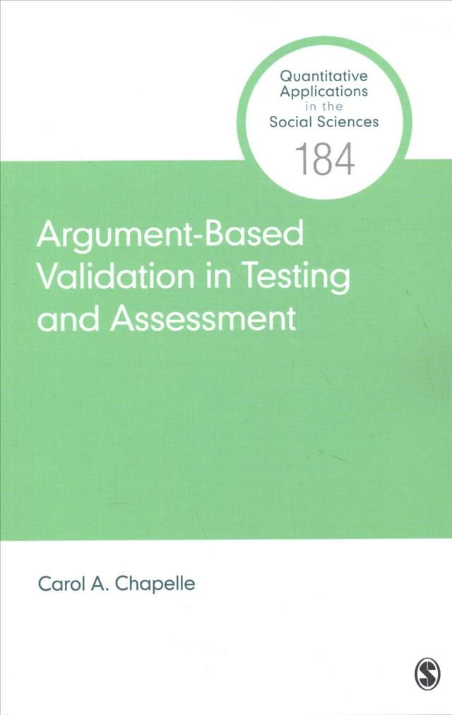 Argument-Based Validation in Testing and Assessment 9781544334486