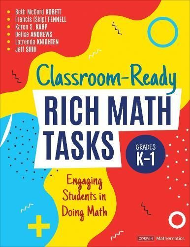 Classroom-Ready Rich Math Tasks, Grades K-1 9781544399102 (Paperback)