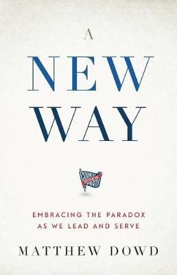 A New Way By Matthew Dowd 9781544500324 (Paperback)