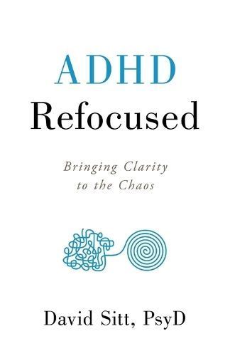 ADHD Refocused By Sitt 9781544506340 (Paperback)