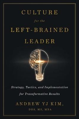 Culture for the Left-Brained Leader By Kim 9781544519746 (Paperback)