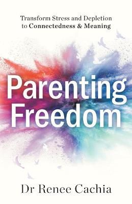 Parenting Freedom By Cachia 9781544521558 (Paperback)
